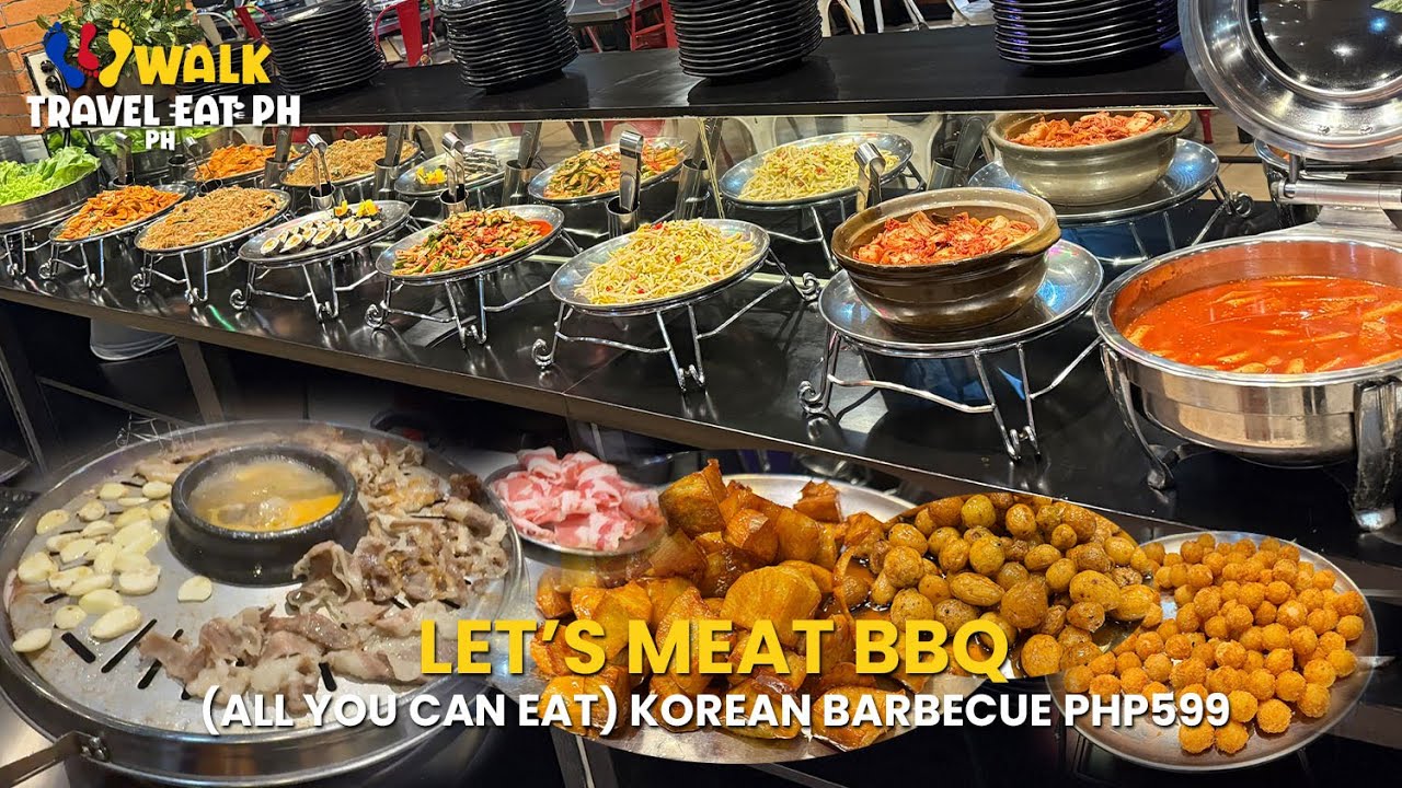 LET'S MEAT UNLIMITED BBQ BUFFET ₱599 All Day