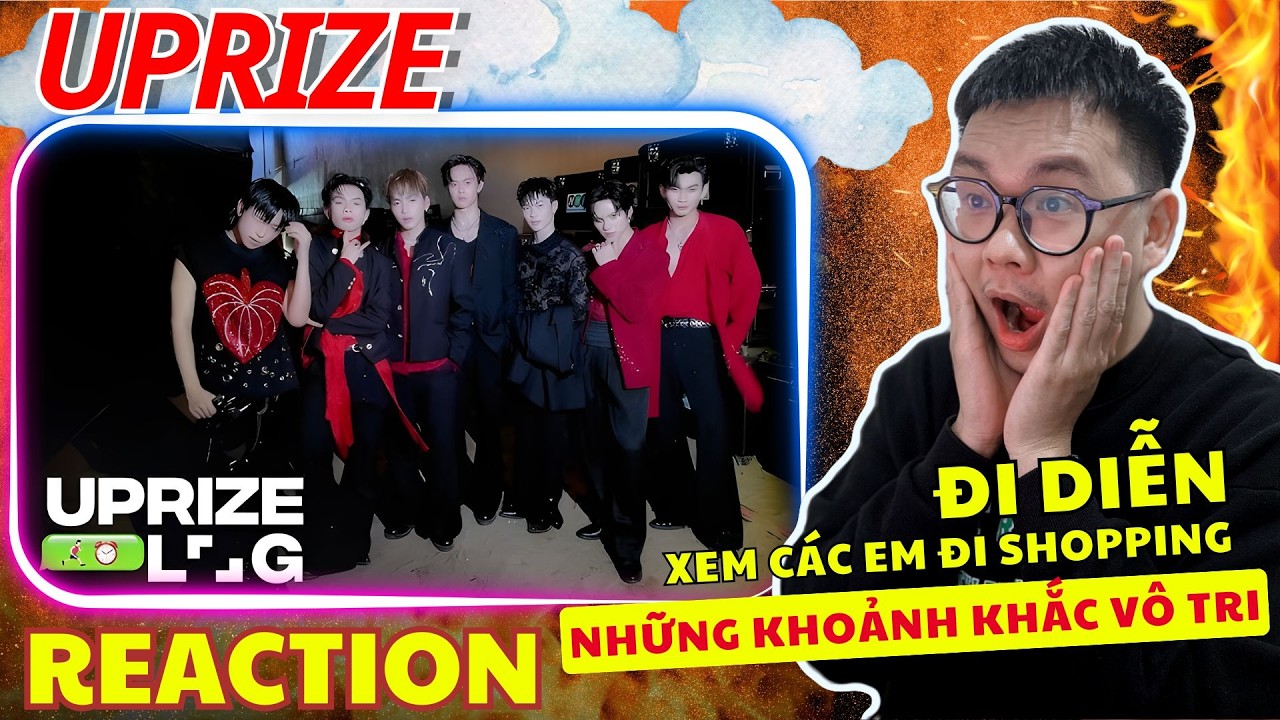 (REACTION) UPRIZE LOG | SHOP HARD, WORK HARDER | Xem mấy em đi shopping, đi diễn các thứ