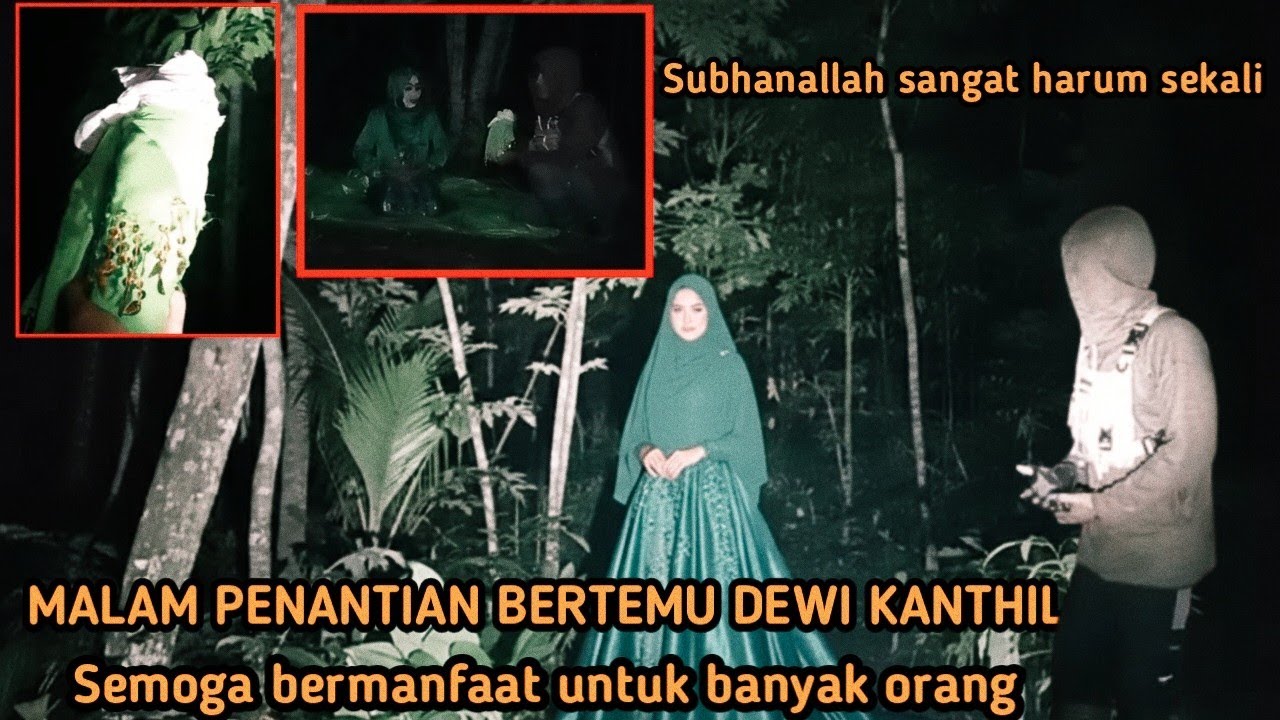 SIMAK BAIK BAIK PERTEMUAN DENGAN DEWI KANTHIL #purwamisteri #botcrmisteri