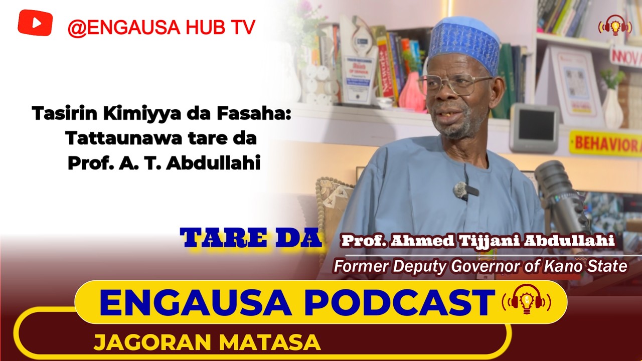 Tasirin Kimiyya da Fasaha:Tattaunawa tare da Prof. A. T. Abdullahi