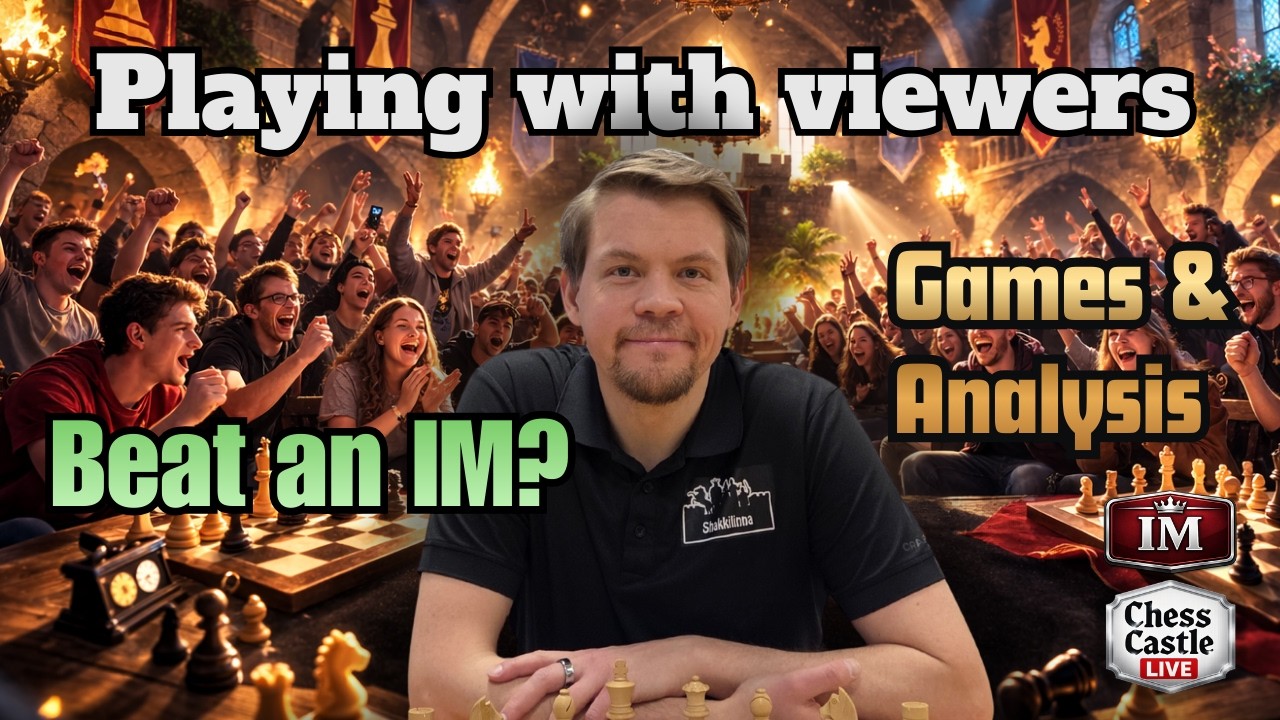 Beat an IM? Playing with Viewers & Analysis | ChessCastle LIVE