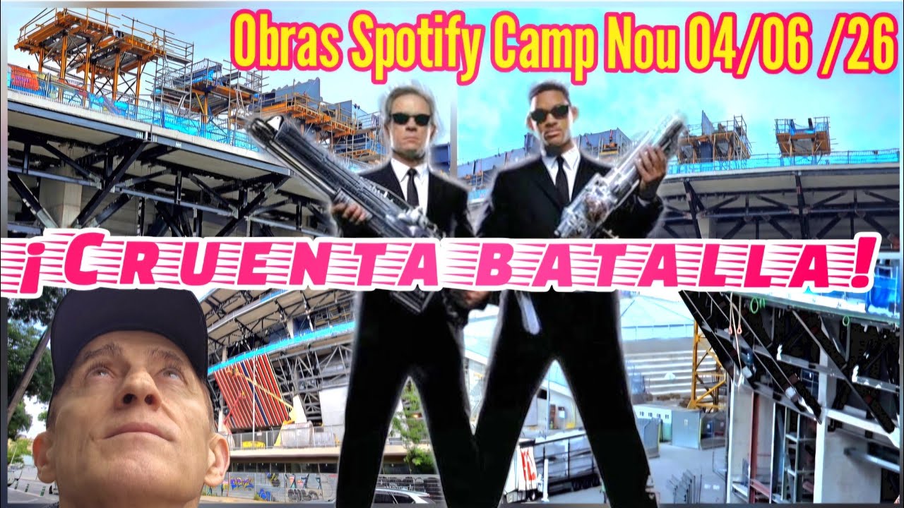 Obras Spotify Camp Nou 04/06/26 Cruenta batalla