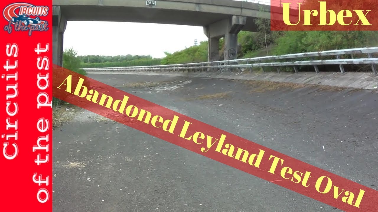 Leyland Test Track walk at the Abandoned Oval