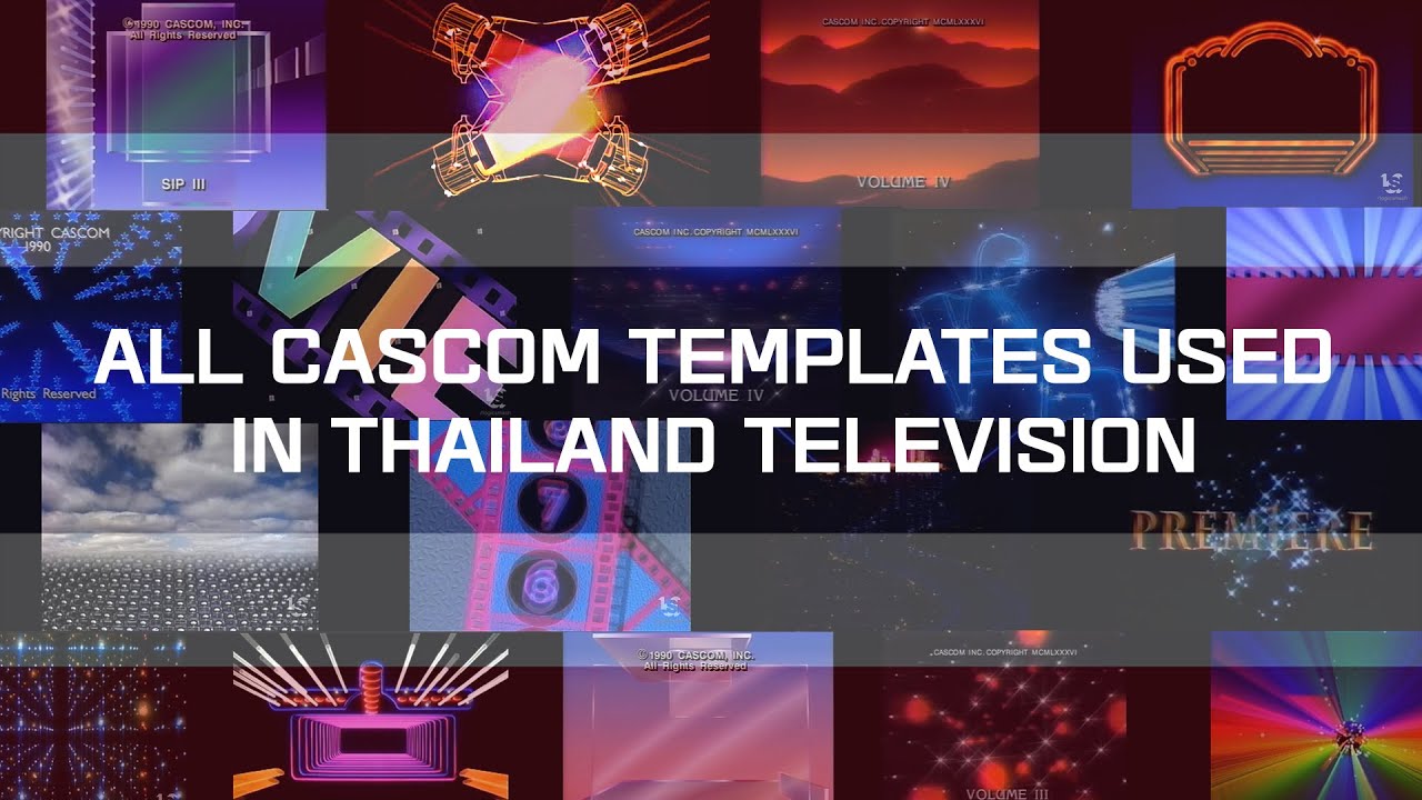 All Thailand TV's intros, logos,... (that I can find on the Internet) used Cascom's templates