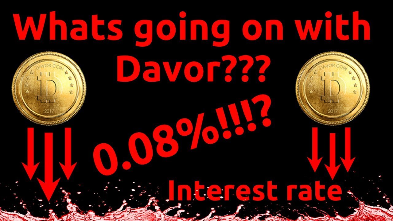 What is going on with Davor Coin? 0.08% interest rate! is the end near?