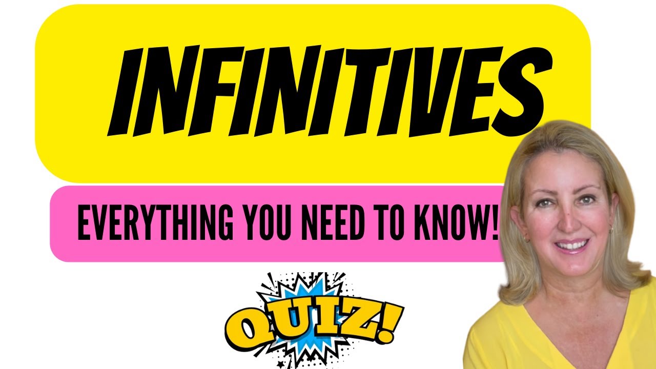 (Bonus Quiz) INFINITIVES: Everything You Need To Know