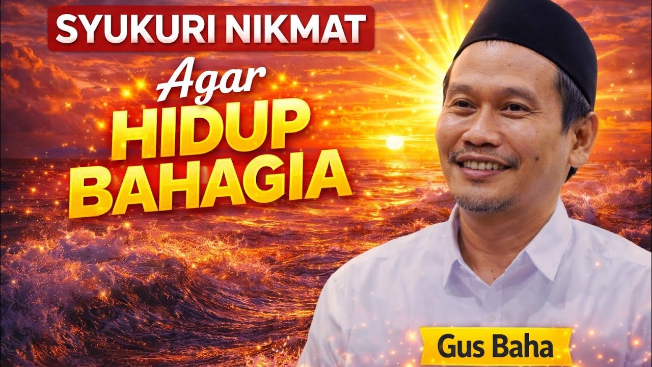 “Belajar Bersyukur dari Gus Baha: Hidup Jadi Ringan & Damai”