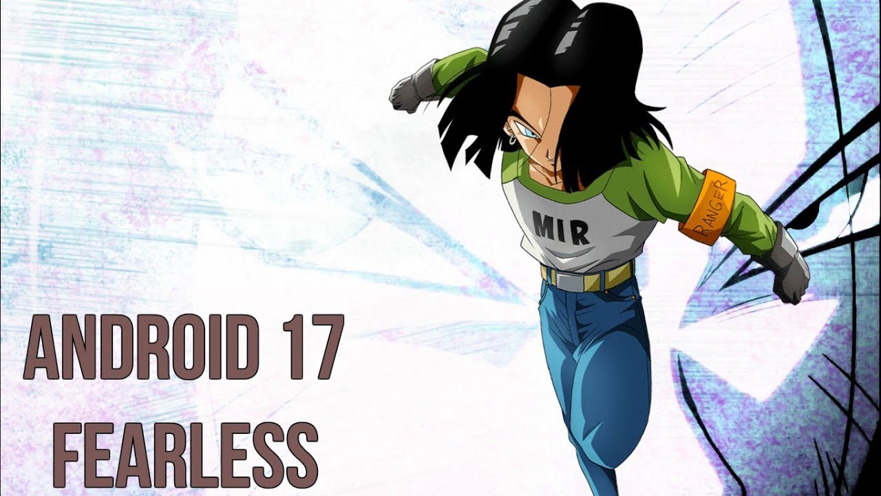 Android 17 - Fearless
