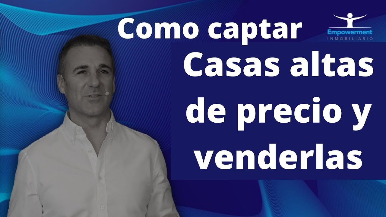 🏠  Como captar casas altas de precio y 💰 venderlas