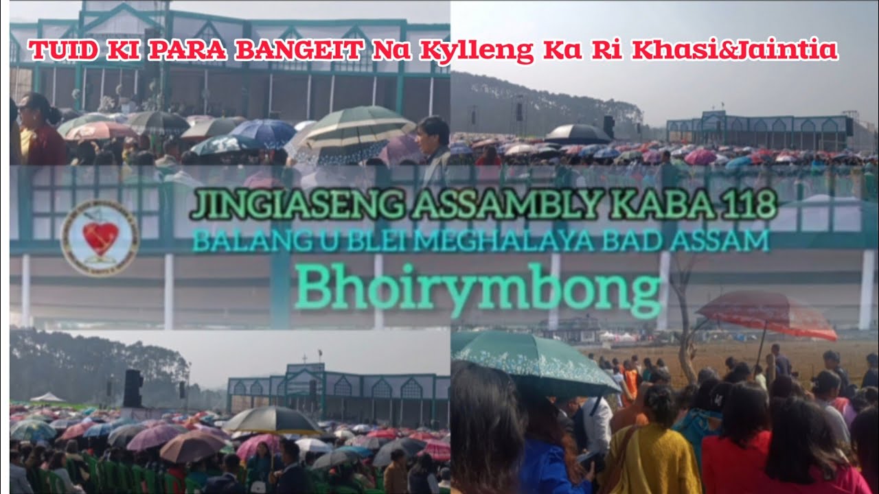 ||TUID KI PARA BANGEIT HA KA JINGIASENG ASSEMBLY KABA 118|| HAKA BALANG U BLEI (M&A) BHOIRYMBONG🙏🙏🙏