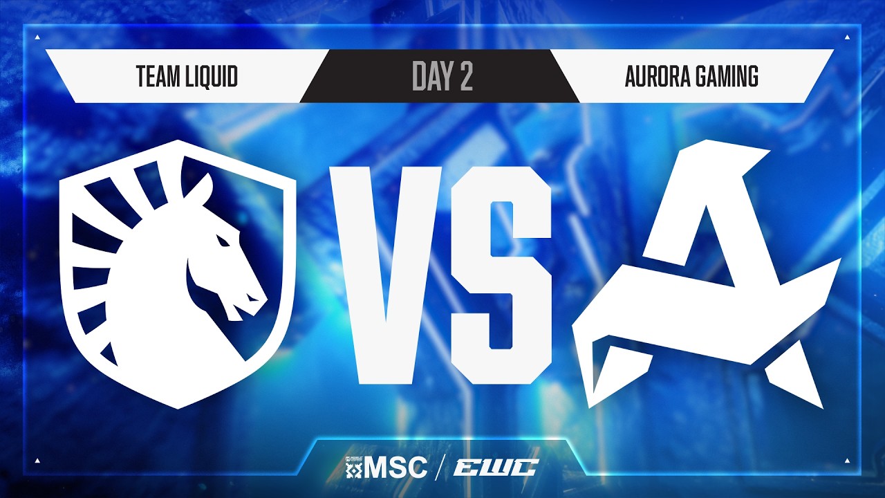 Team Liquid vs Aurora Gaming | Day 2 | Group Stage | MSC at EWC 26