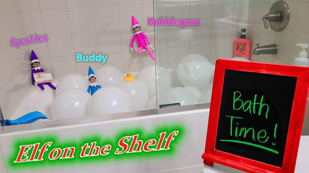 Elf on the Shelf Balloon Bubble Bath!!! Day 17