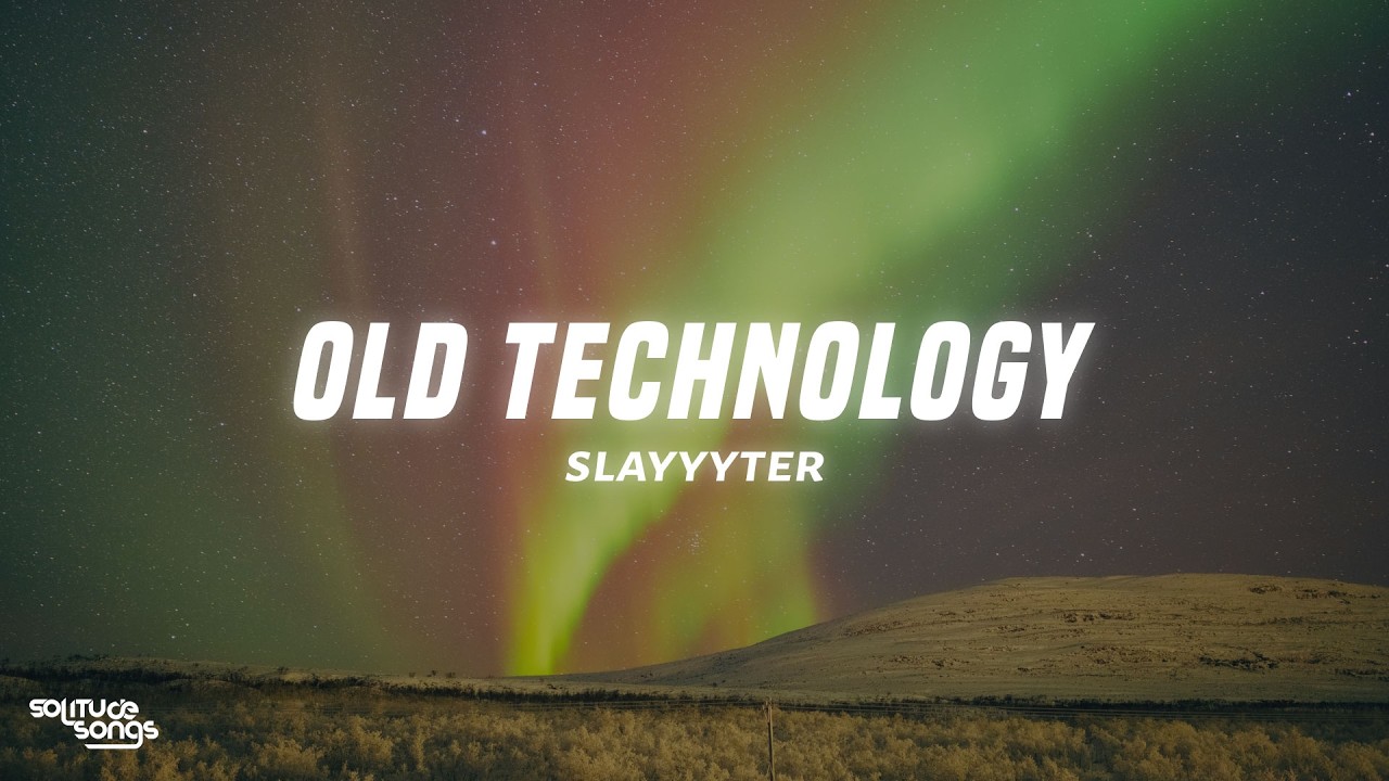 Slayyyter - OLD TECHNOLOGY (Lyrics)