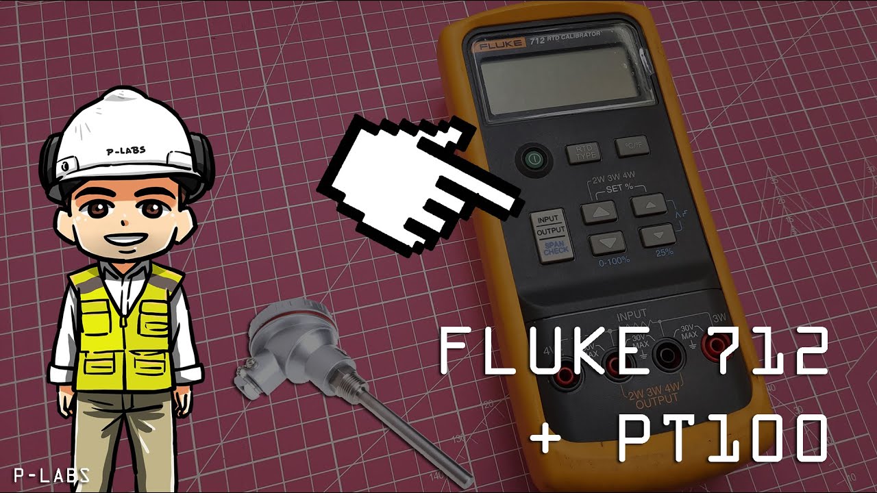 PT100 y CALIBRADOR FLUKE 712 #PLABS