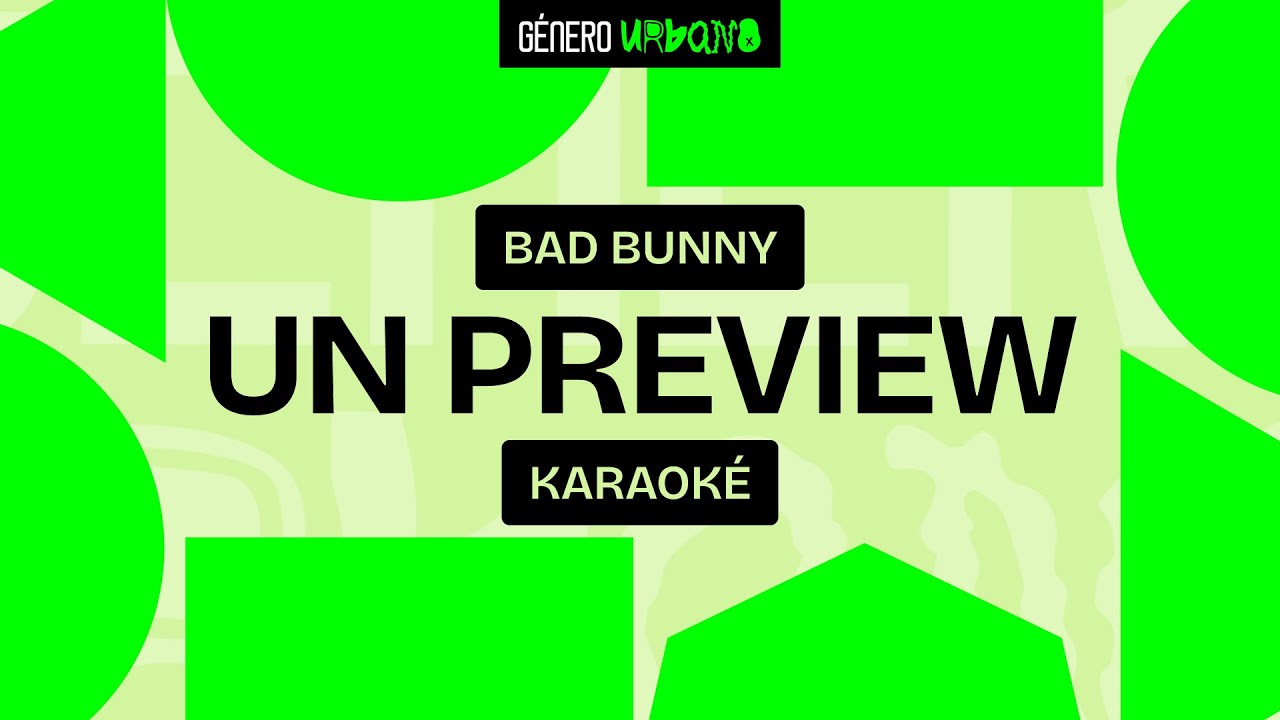 Bad Bunny - Un Preview (KARAOK&Eacute; / INSTRUMENTAL)
