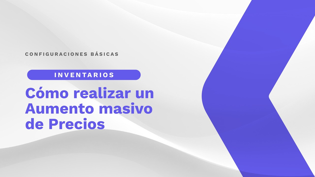 Contabilium Academia | Módulo Inventarios: Cómo Realizar Aumento Masivo de Precios
