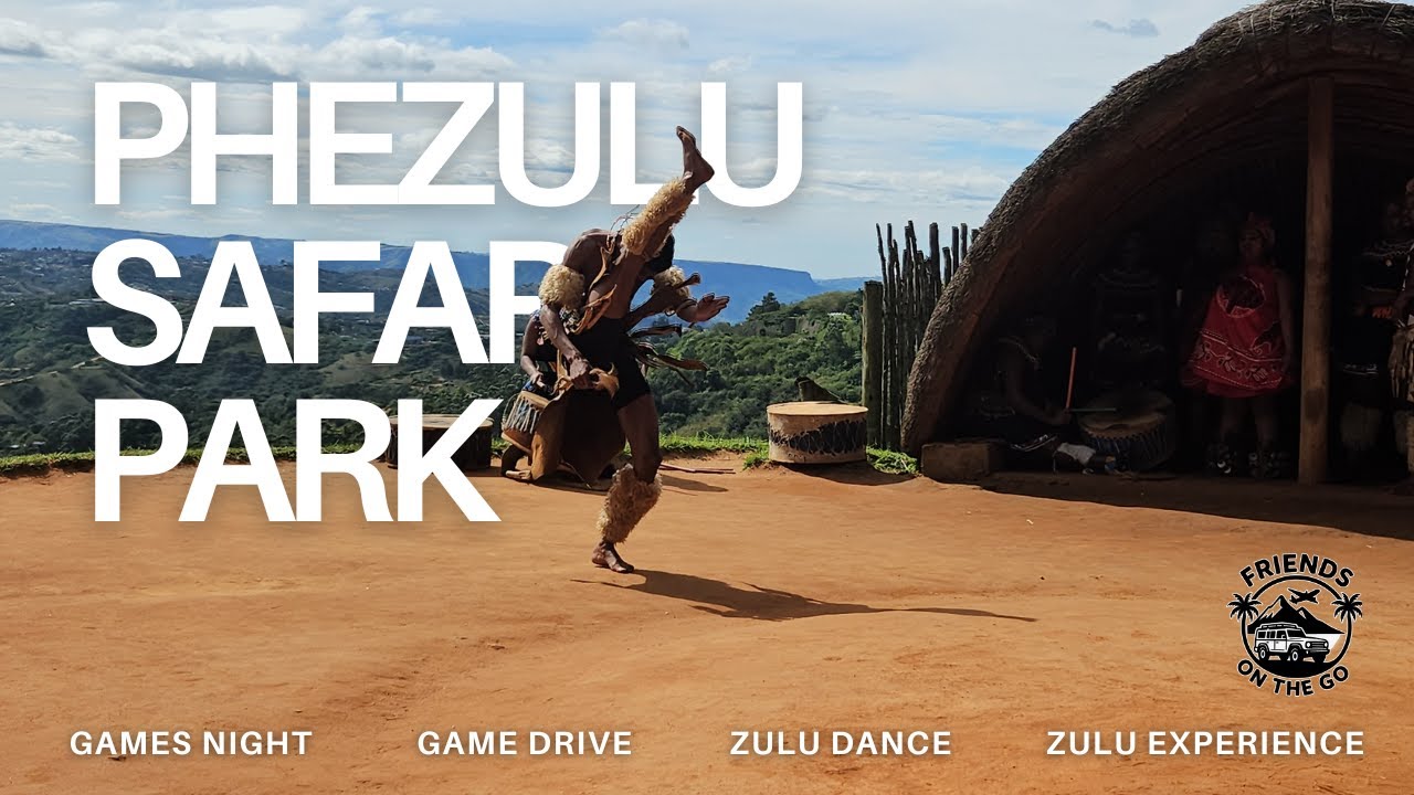 EP 4 | Durban Road Trip | Day 3: Games Night, Phezulu Safari Park - Game Drive, Zulu Dance