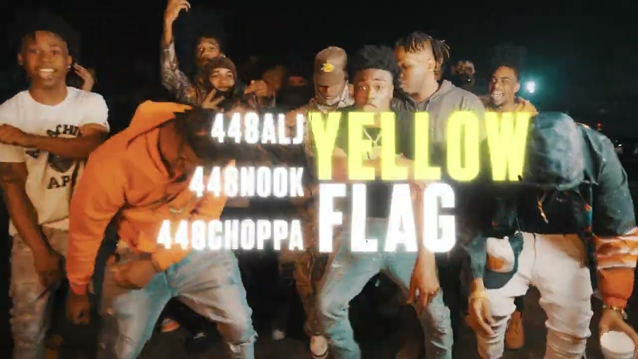 Yellow Flag - 448alj ft 448nook ft 448choppa (Official Music Video)