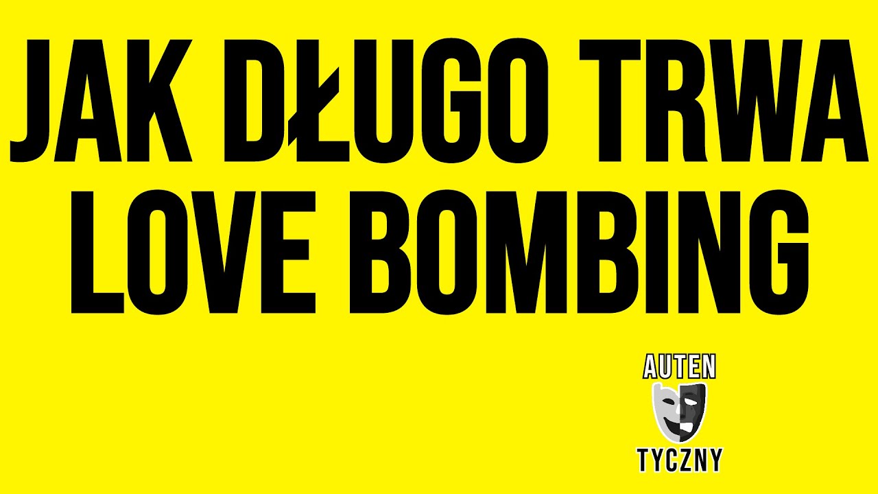 JAK DŁUGO TRWA LOVE BOMBING BOMBARDOWANIE MIŁOŚCIĄ #narcyz #socjopata #psychopata #npd