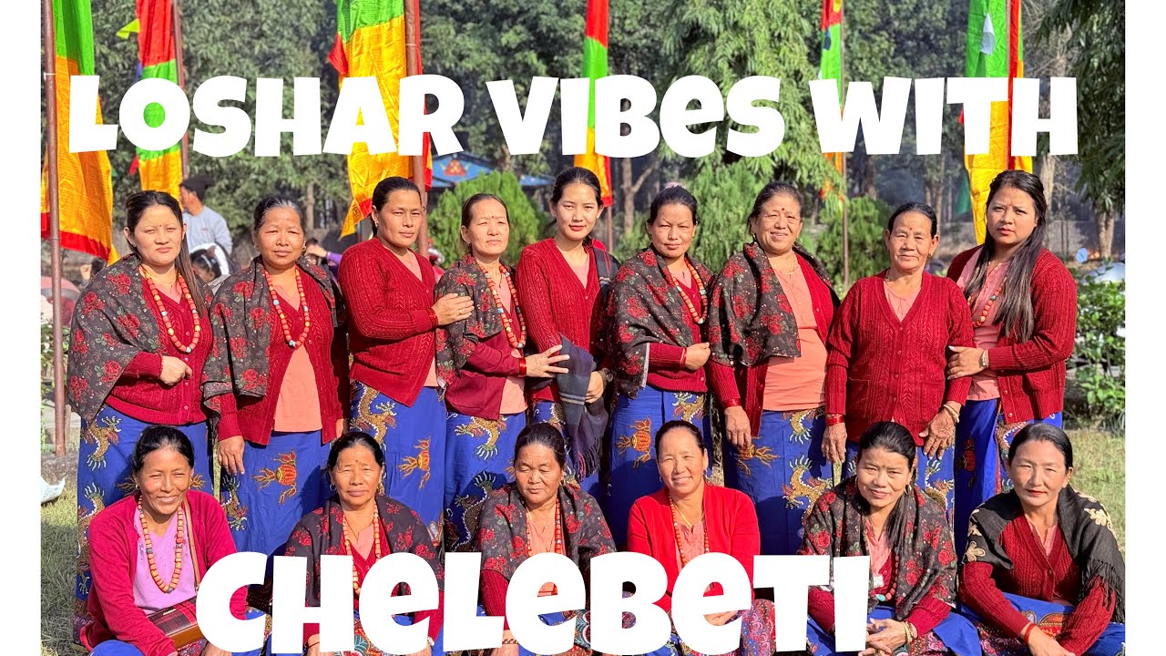 Loshar vibes with Chelebeti 2082 