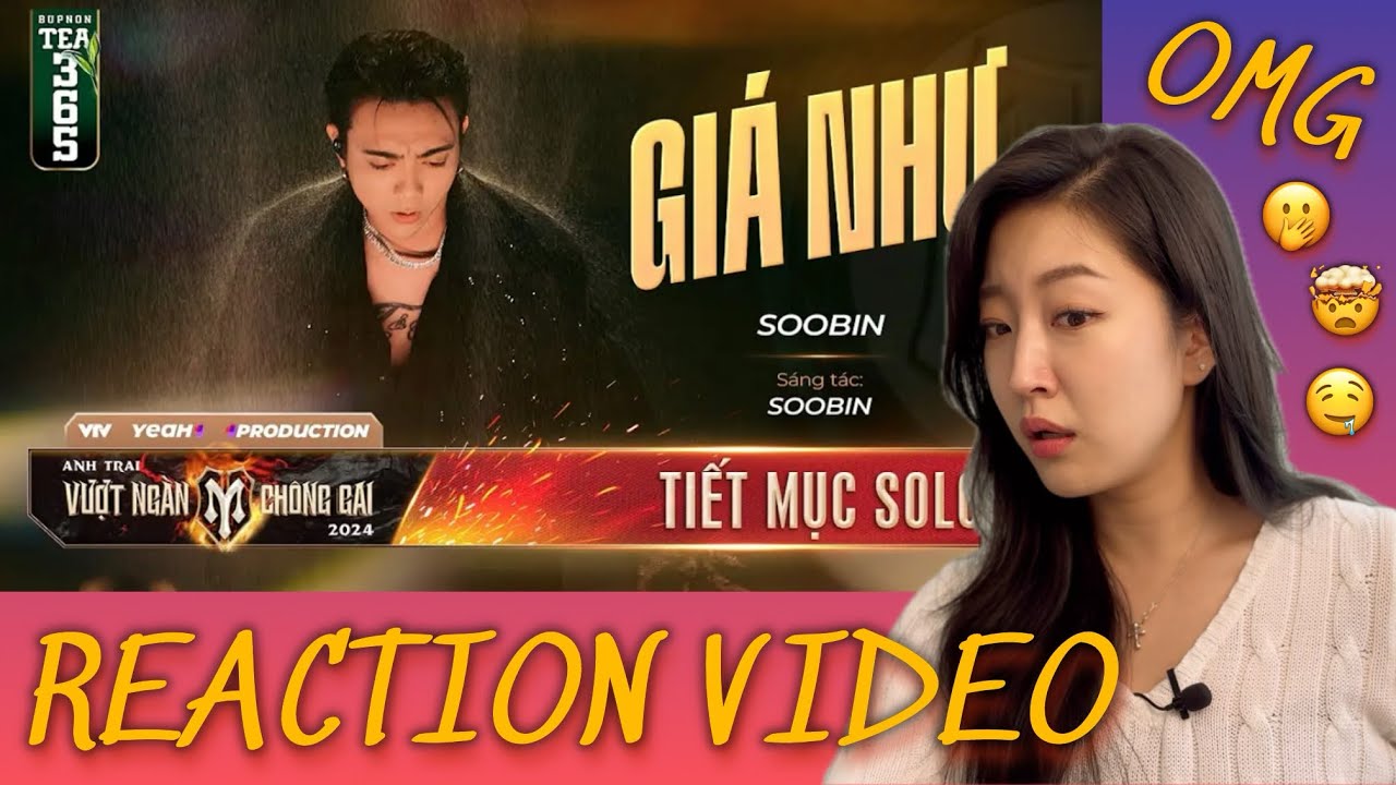 GIÁ NHƯ - SOOBIN REACTION❤️‍🔥