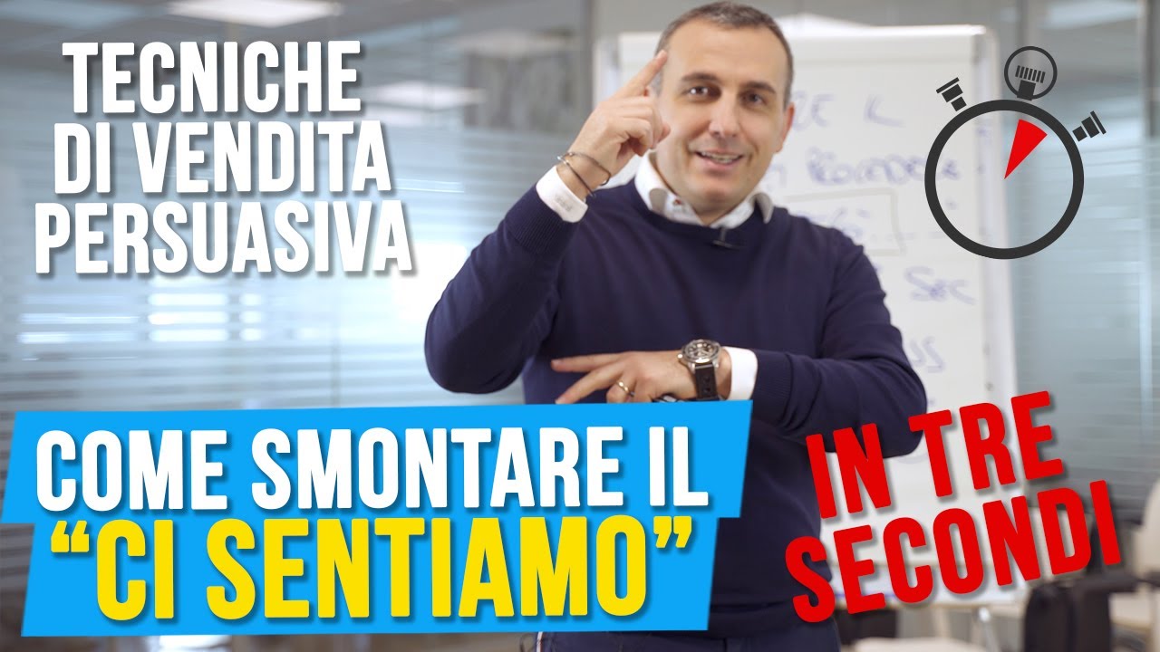 Tecniche di vendita persuasiva: come smontare il 