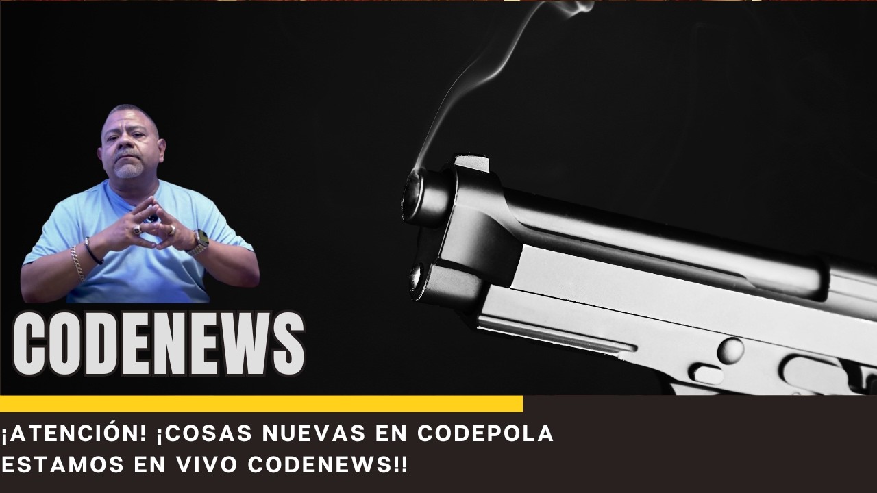 ¡Atención! ¡Cosas nuevas en CODEPOLA Estamos en VIVO CODENEWS!!