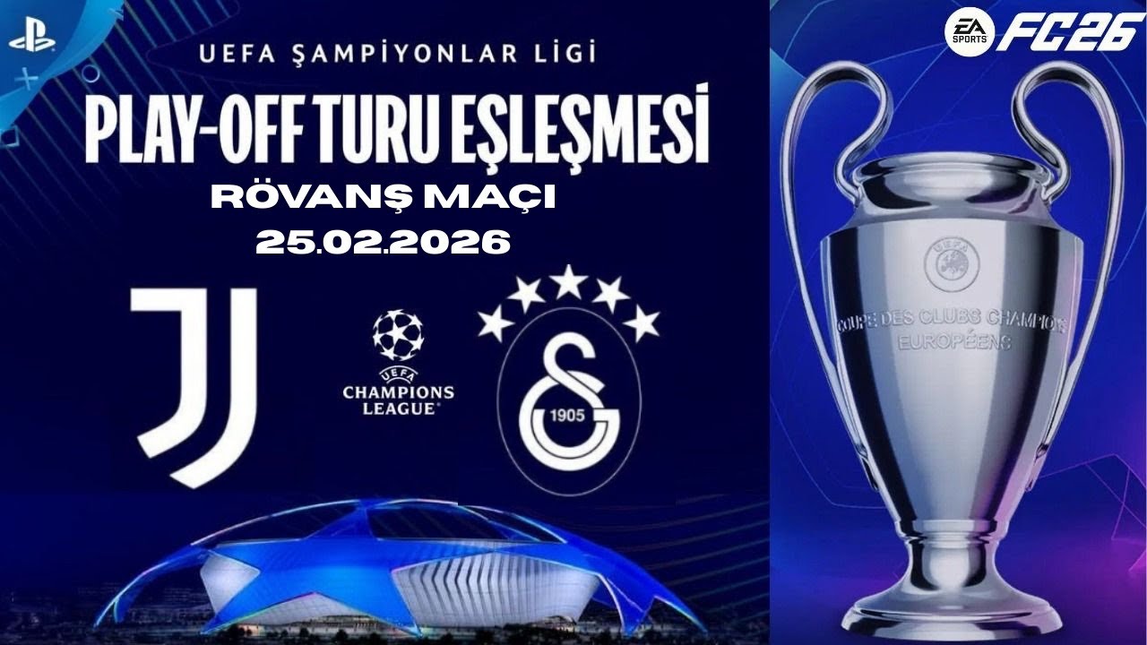 🔥 FC 26 | Juventus 🆚 Galatasaray | Şampiyonlar Ligi Son 16 Play-Off Rövanş |PS5 | Türkçe Spiker 🔥