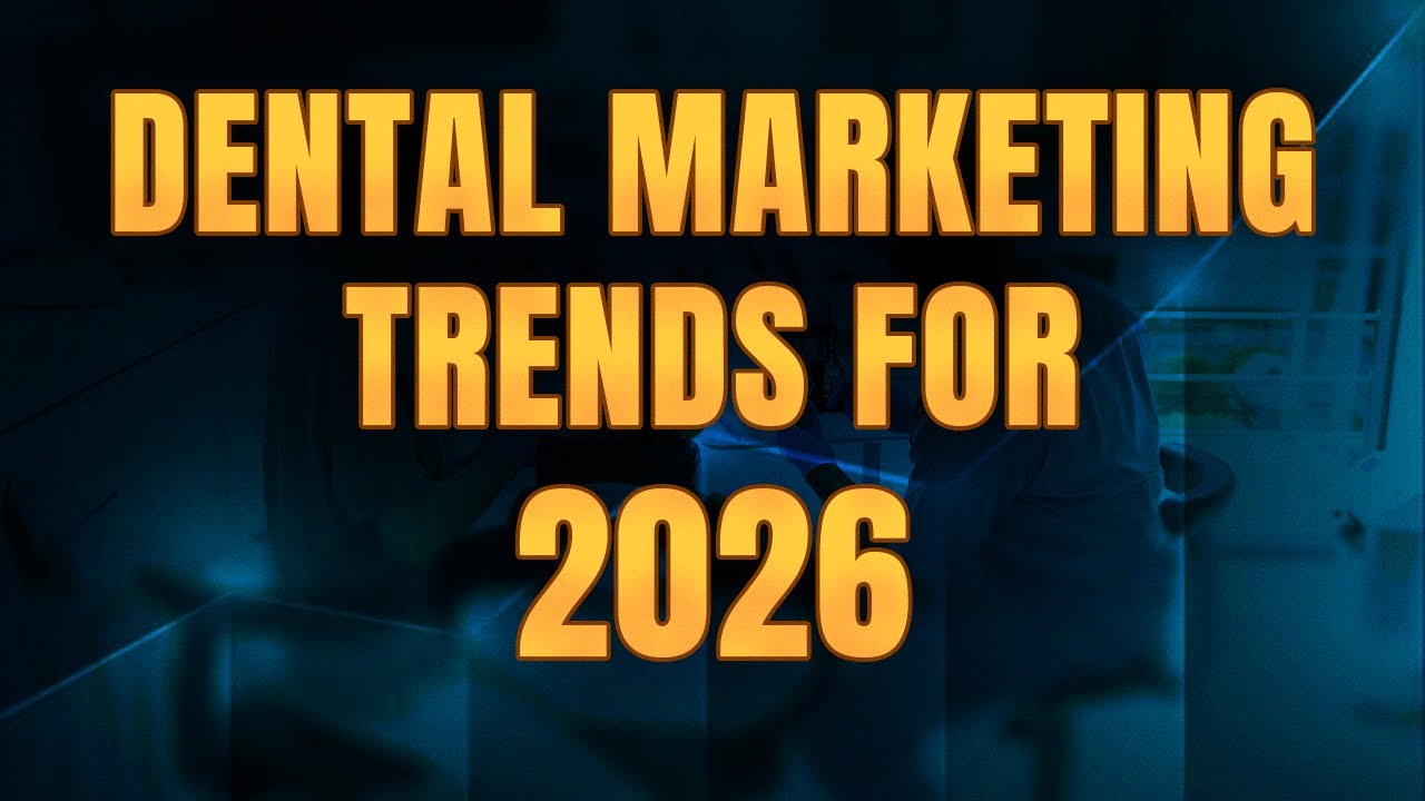 Dental Marketing Trends for 2026 | Dental Practice Management Tip