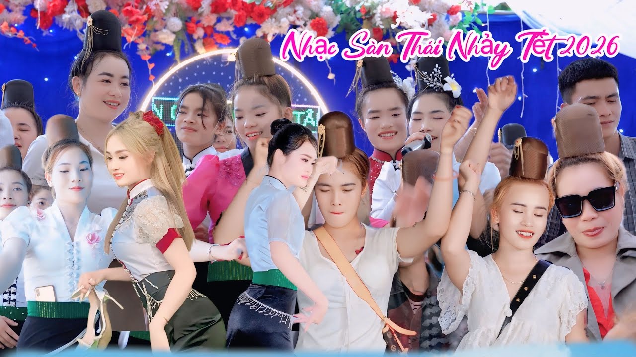 NHẠC SÀN THÁI TÂY BẮC ĐÓN TẾT 2026 _ NHẠC NHẢY TẾT ĐÓN CHÀO NĂM MỚI HAY NHẤT