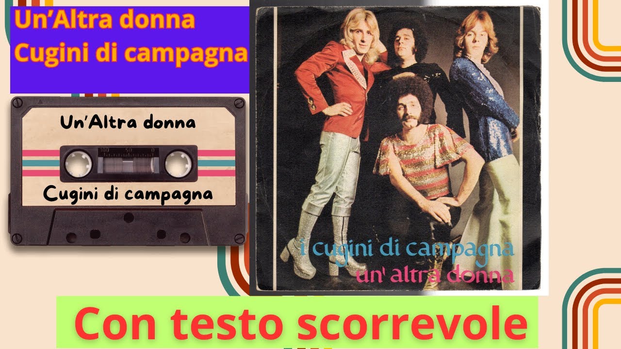 Un'Altra donna - Cugini di campagna con testo scorrevole