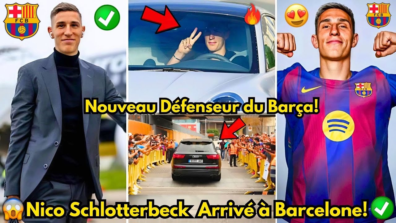 🚨OFFICIEL✅ NICO SCHLOTTERBECK VIENT DE ARRIVER À BARCELONE! NOUVEAU DÉFENSEUR DU BARCELONE!