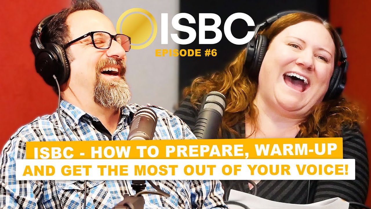 How To Prepare, Warm-Up & Get The Most Out Of Your Voice! | ISBC Official Podcast
