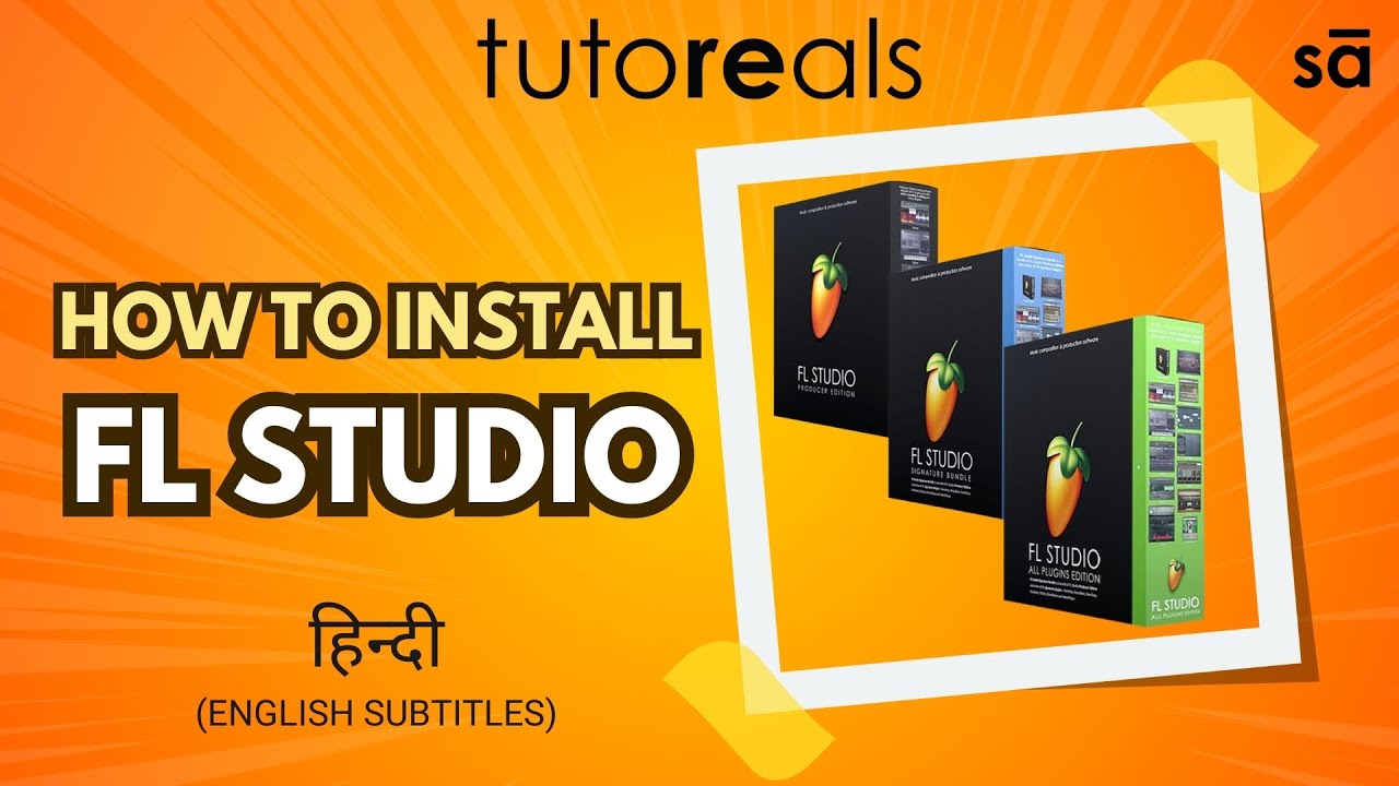 26 - How to register and install FL Studio DAW (explained in Hindi) | tutoREals | SudeepAudio.com