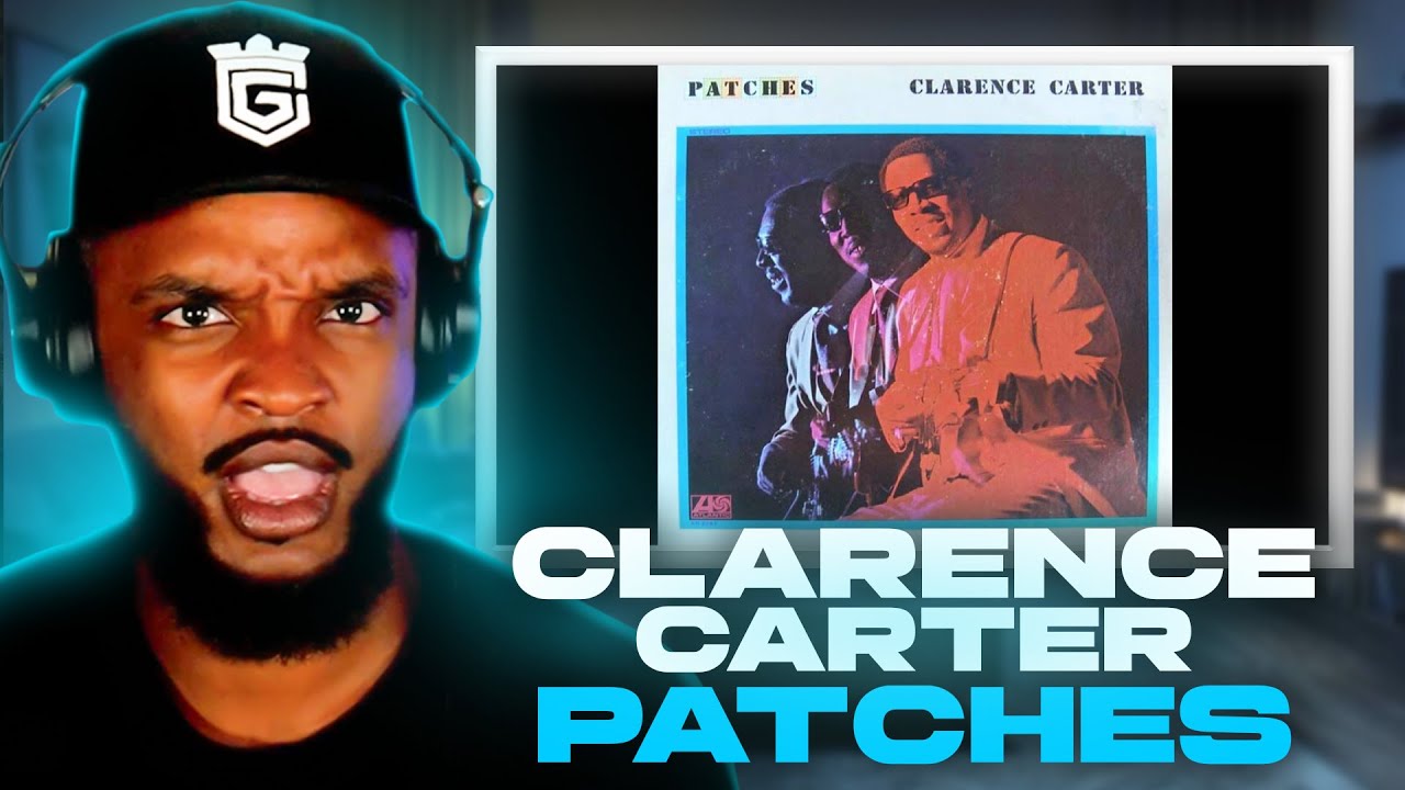 Clarence Carter - Patches REACTION