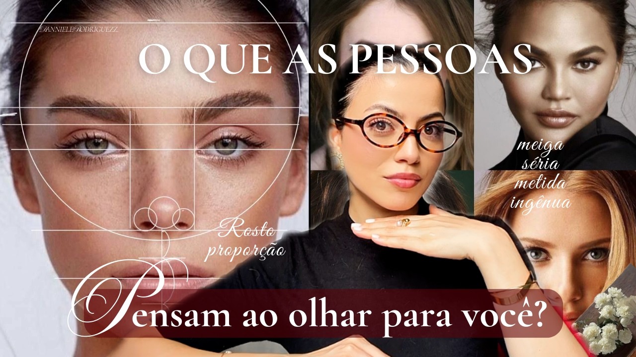 SEU rosto DEFINE o que a pessoas pensam SOBRE VOCÊ| veja como mudar isso