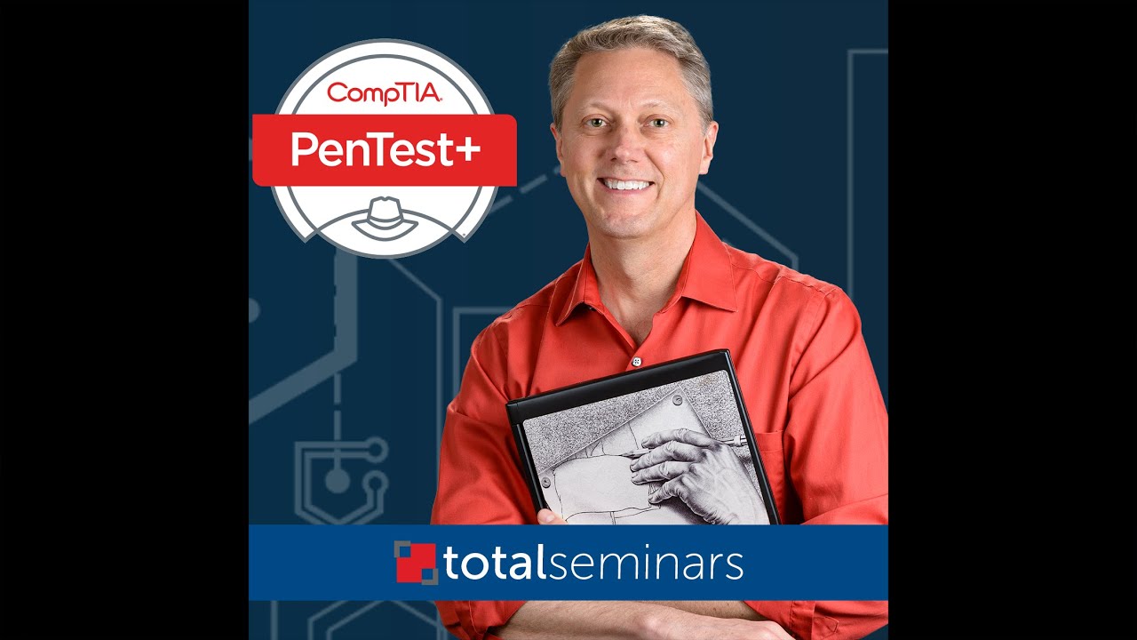 CompTIA PenTest+ Certification and Ethical Hacking