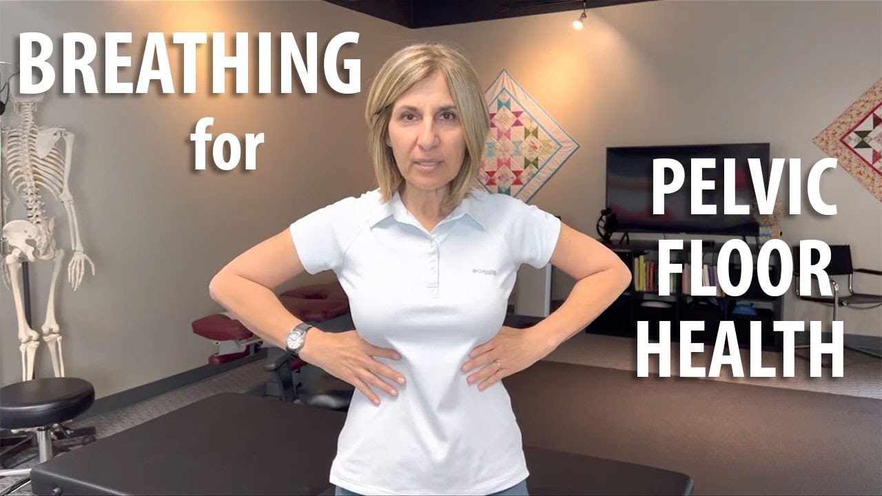 Breathing for Pelvic Floor Health by Core Pelvic Floor Therapy