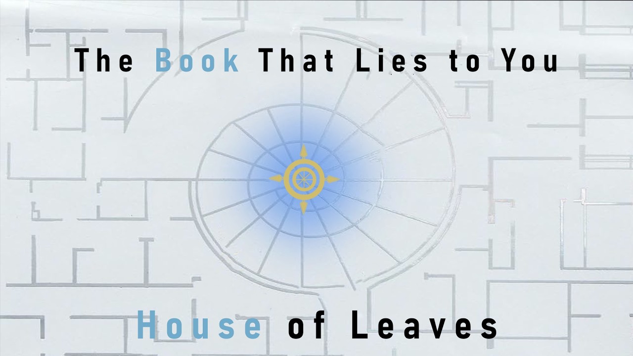 The Book That Lies to You - House of Leaves Explained