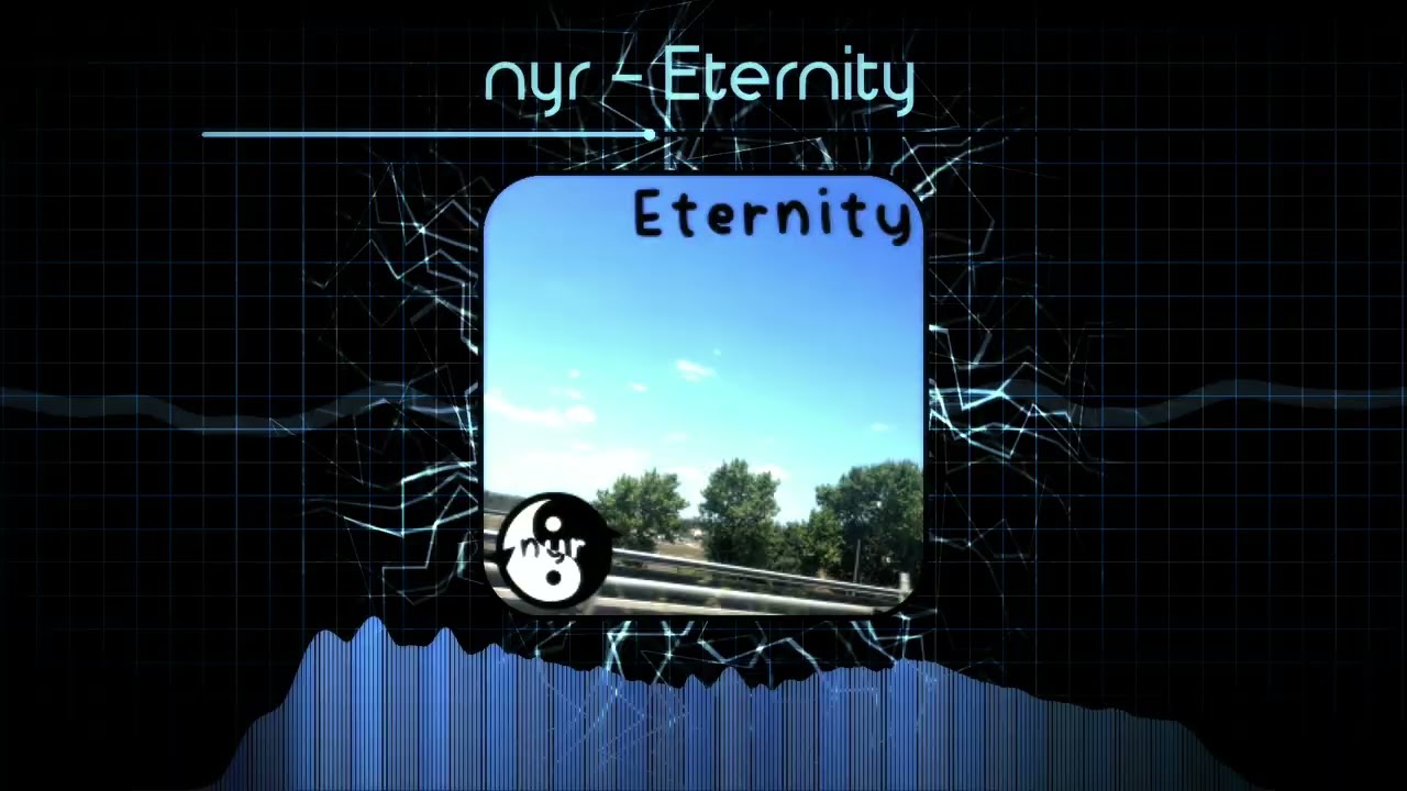 nyr - Eternity [Visualizer]