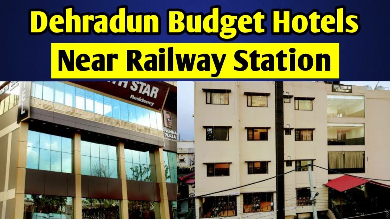 DEHRADUN HOTELS | HOTELS NEAR DEHRADUN RAILWAY STATION | BEST BUDGET HOTELS IN DEHRADUN