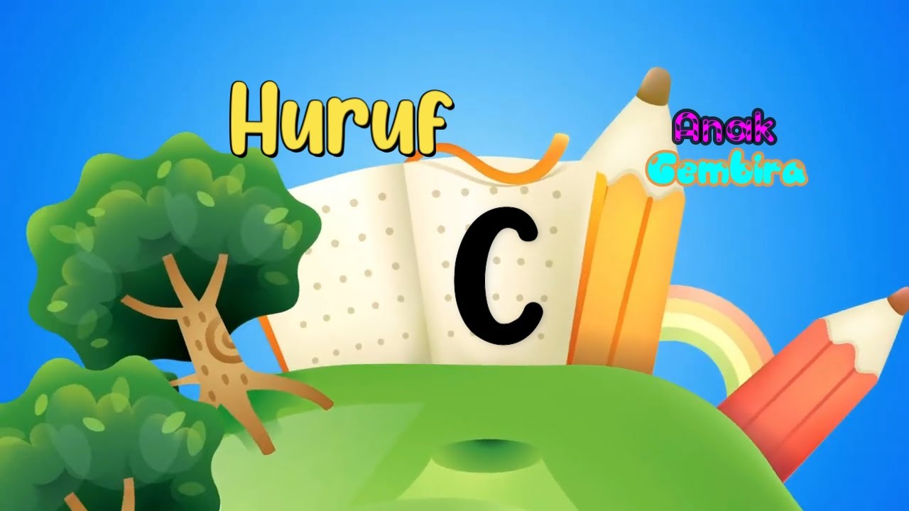 Anak Gembira : Huruf C - Benda-Benda Yang Berawalan Huruf C