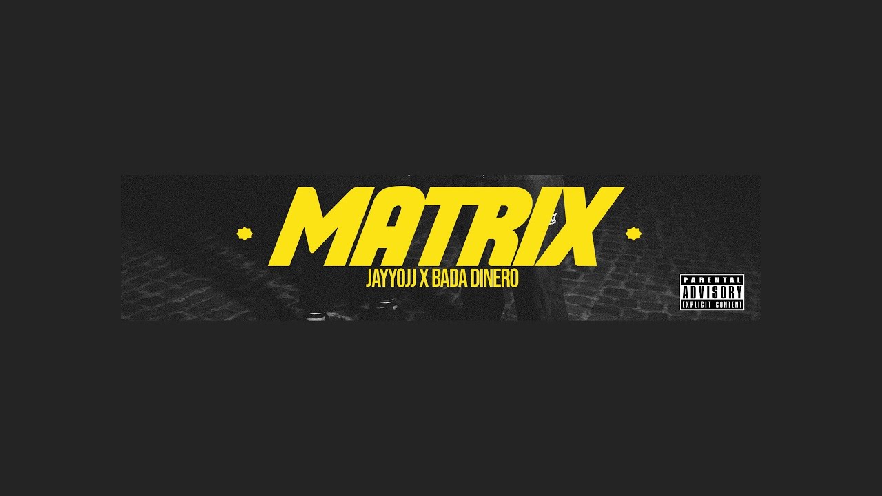 JAYYOJJ - MATRIX ft. BADA DINERO [Official Video] 4K