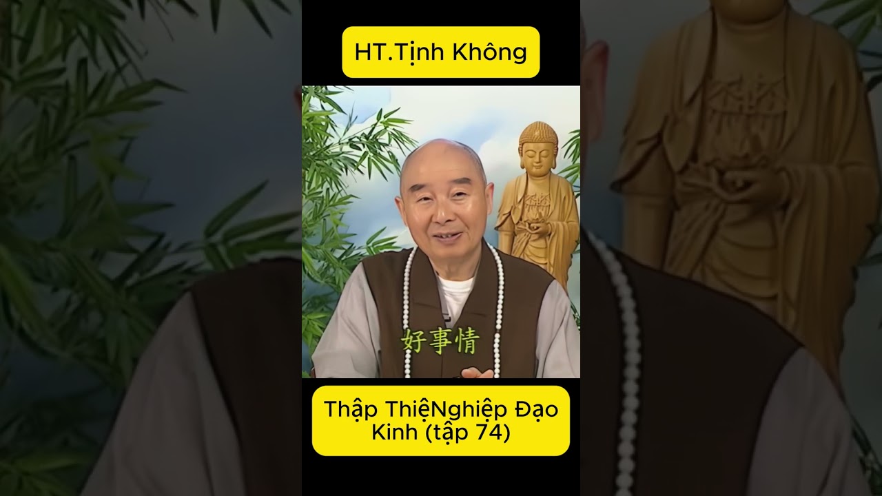 Thập Thiện Nghiệp Đạo Kinh tập 74 - Lão Pháp Sư Tịnh Không