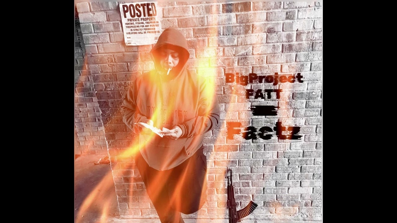 BigProject Fatt- Factz
