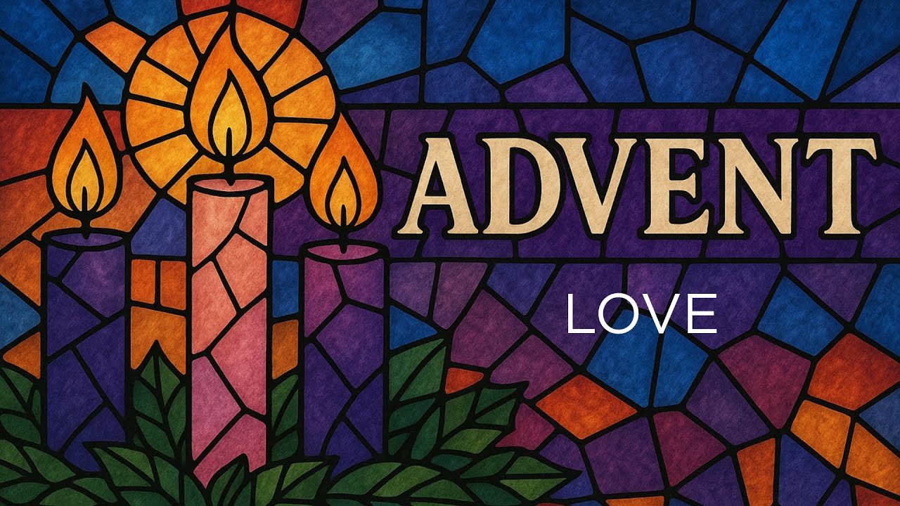 Advent: Love