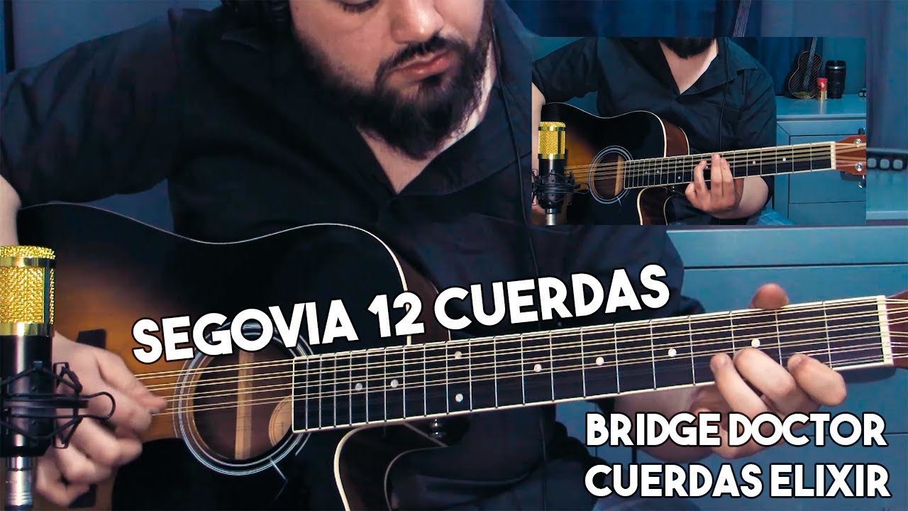 DOCEROLA SEGOVIA CON BRIDGE DOCTOR Y CUERDAS PARES ELIXIR || SOUNDCHECK