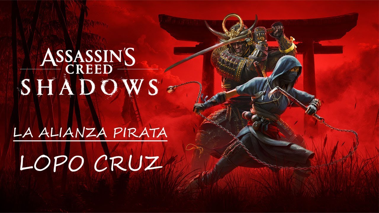 Assassin's Creed Shadows - LA ALIANZA PIRATA  -  LOPO CRUZ