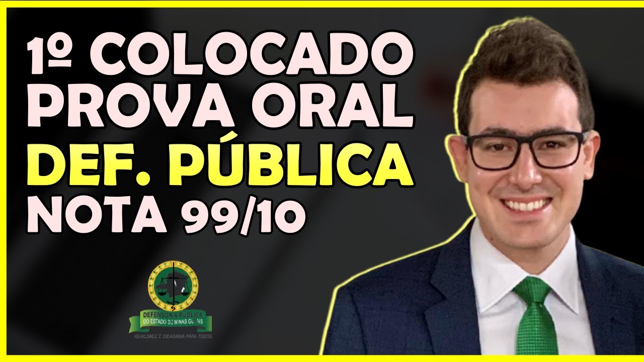Prova Oral Defensoria Pública/MG - João Otávio Marteletto (Nota 99/100) - Parte 1