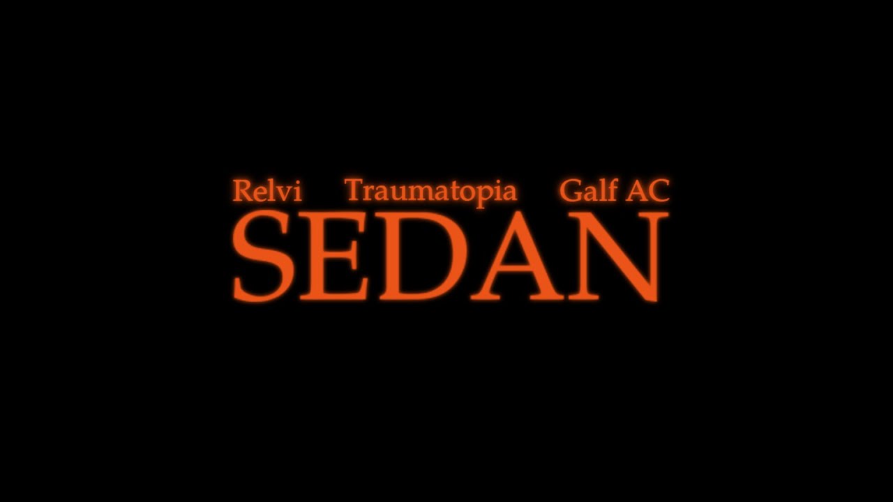 Galf AC X Relvi X Traumatopia - Sedan